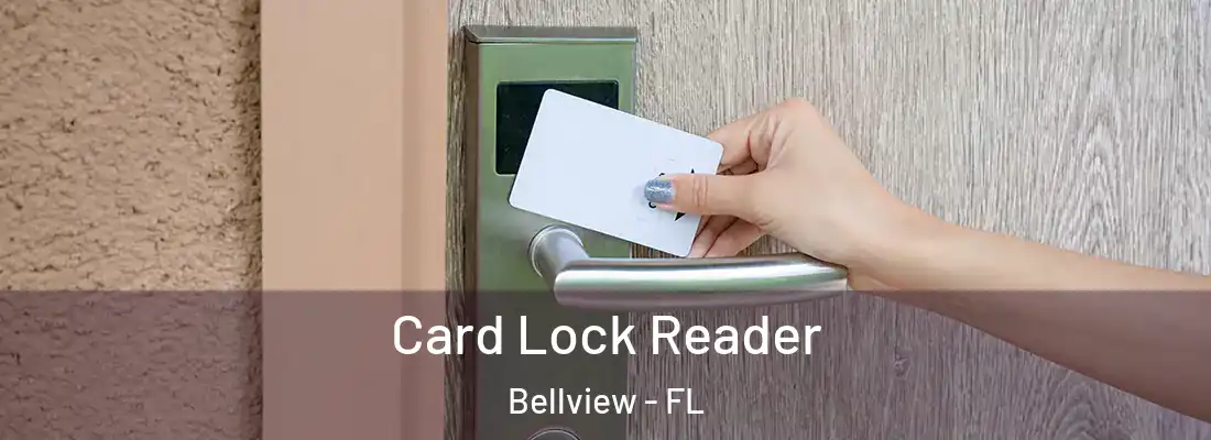 Card Lock Reader Bellview - FL