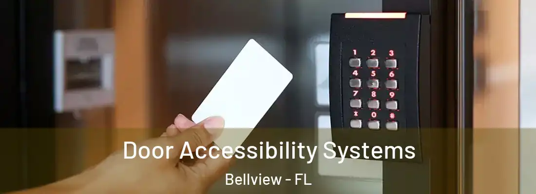 Door Accessibility Systems Bellview - FL