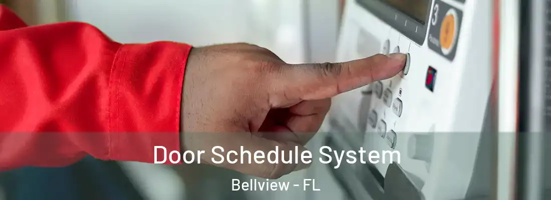 Door Schedule System Bellview - FL