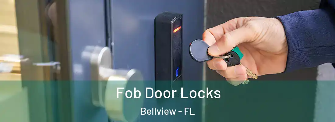 Fob Door Locks Bellview - FL