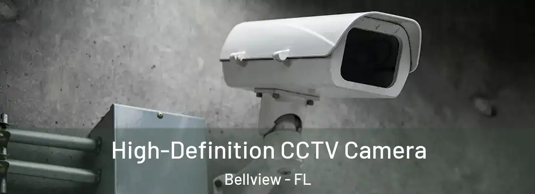 High-Definition CCTV Camera Bellview - FL