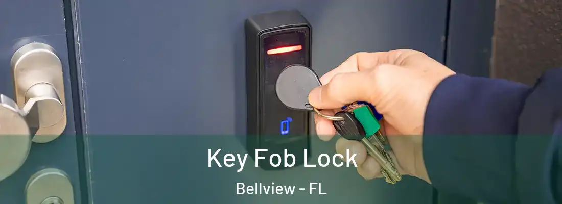  Key Fob Lock Bellview - FL