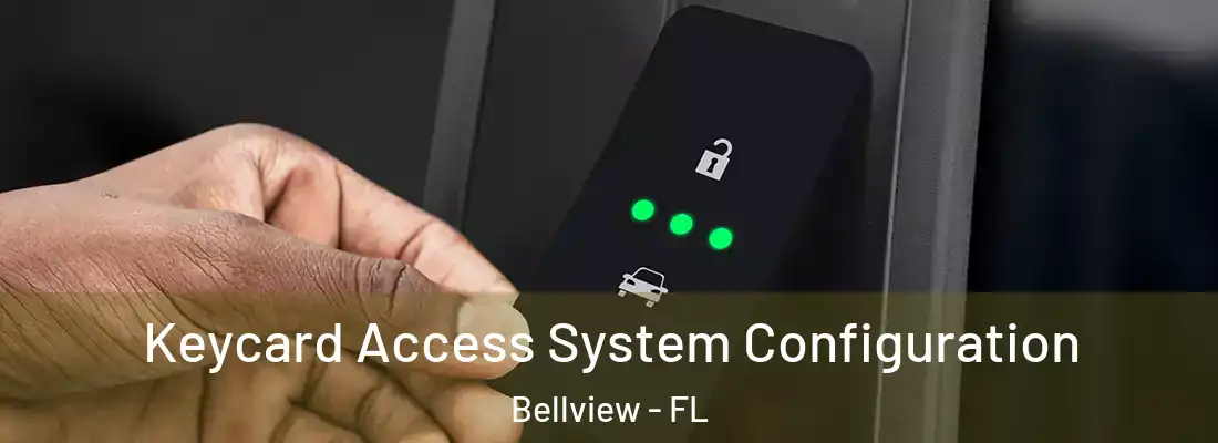  Keycard Access System Configuration Bellview - FL