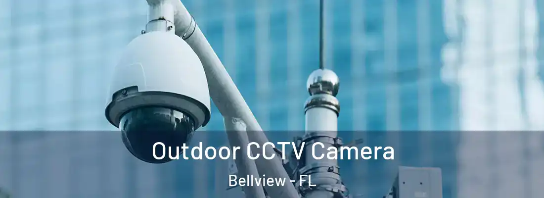  Outdoor CCTV Camera Bellview - FL